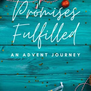 Promises Fulfilled: An Advent Journey (PDF)
